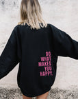 Do What Makes You Happy Hoodie